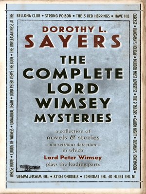cover image of The Complete Lord Peter Wimsey Mysteries